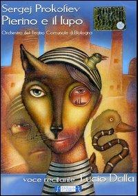 Sergei Prokofiev. Pierino e il Lupo (DVD) - DVD di Lucio Dalla,Sergei Prokofiev