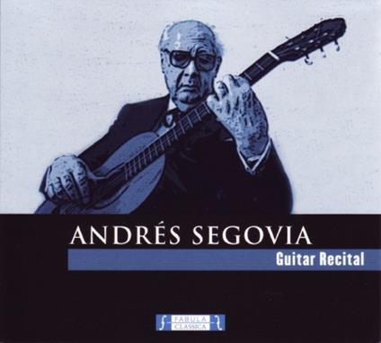 Guitar Recital - CD Audio di Andrés Segovia