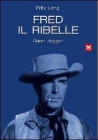 Fred il ribelle di Fritz Lang - DVD