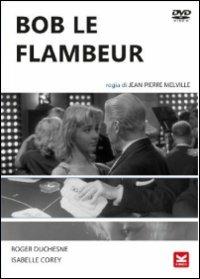Bob le flambeur di Jean-Pierre Melville - DVD