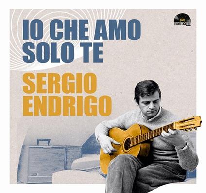 Io che amo solo te (Limited Edition) - Vinile 10'' di Sergio Endrigo