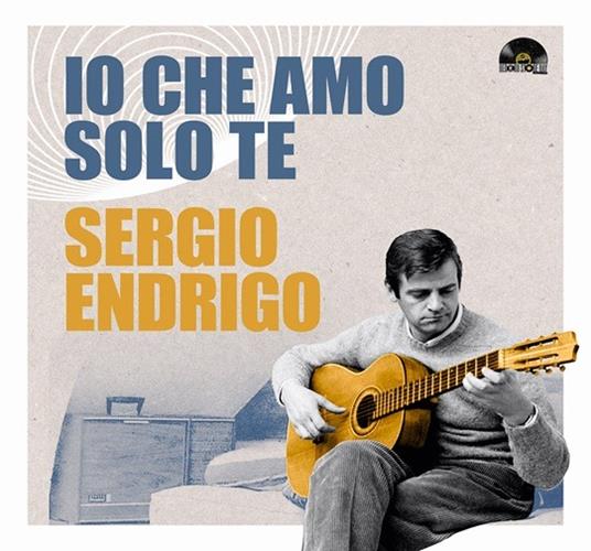 Io che amo solo te (Limited Edition) - Vinile 10'' di Sergio Endrigo