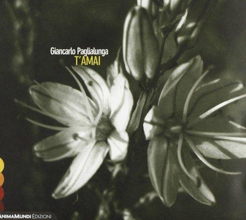 T'amai - CD Audio di Giancarlo Paglialunga