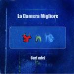 Cari miei - CD Audio di La Camera Migliore