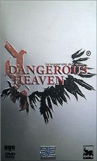 Dangerous Heaven. La leggenda dell''Arca