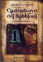 Ghost Town. Castelnuovo dei Sabbioni. Il paese della memoria