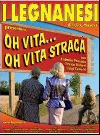 I Legnanesi. Oh vita Oh vita stracca (2 DVD) - DVD
