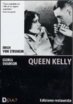 La Regina Kelly. Queen Kelly