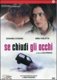 Se chiudi gli occhi di Lisa Romano - DVD