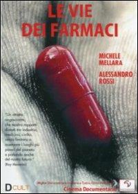 Le vie dei farmaci di Michele Mellara,Alessandro Rossi - DVD