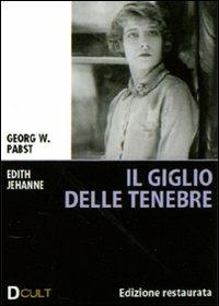 Il giglio delle tenebre di Georg Wilhelm Pabst - DVD