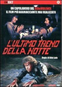 L' ultimo treno della notte di Aldo Lado - DVD