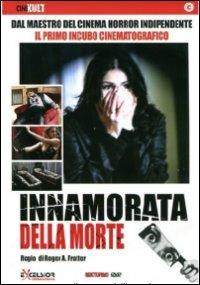 Innamorata della morte di Roger A. Fratter - DVD