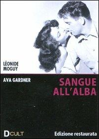 Sangue all'alba di Leonide Moguy - DVD