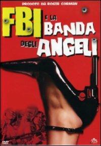 FBI e la banda degli angeli di Steve Carver - DVD