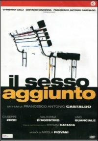 Il sesso aggiunto di Francesco Antonio Castaldo - DVD