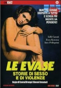 Le evase. Storie di sesso e di violenze di Conrad Brueghel - DVD