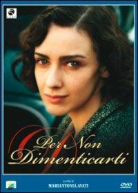 Per non dimenticarti di Mariantonia Avati - DVD