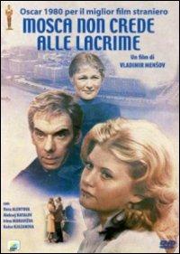 Mosca non crede alle lacrime di Vladimir Menshov - DVD