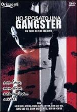 Ho sposato una gangster