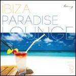 Ibiza Paradise Lounge - CD Audio