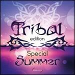 Tribal Edition Special Summer