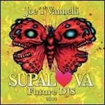 Supalova Future DJs - CD Audio di Joe T Vannelli