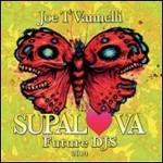 Supalova Future DJs - CD Audio di Joe T Vannelli