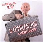 Le Comicanzoni di Gianni Giannini - CD Audio di Gianni Giannini