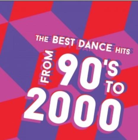 The Best Dance Hits. From 90's to 2000 - CD Audio