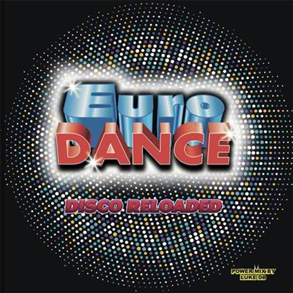 Eurodance. Disco Reloaded - CD Audio