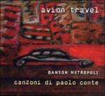 Danson Metropoli. Canzoni di Paolo Conte - CD Audio di Avion Travel