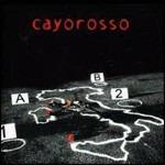 Cayorosso - CD Audio di Cayorosso