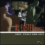 Love Peace and Jazz - CD Audio di Al Foster