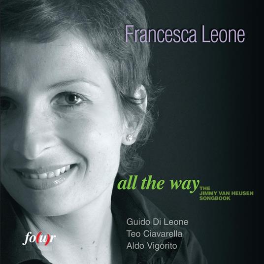 All The Way - CD Audio di Francesca Leone
