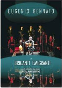 Eugenio Bennato. Briganti emigranti (DVD) - DVD di Eugenio Bennato