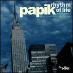 Rhythm of Life - CD Audio di Papik