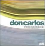 The Cool Deep - CD Audio di Don Carlos