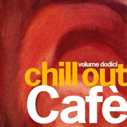 Chill Out Café vol.12 - CD Audio