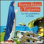 La vita quotidiana in Italia ( + Booklet) - CD Audio di Enrico Brizzi,Yuguerra