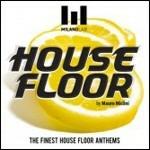 House Floor. The Finest House Floor Anthems - CD Audio di Mauro Miclini