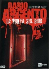 La porta sul buio di Dario Argento,Sirio Bernadotte,Luigi Cozzi,Mario Foglietti,Roberto Pariante