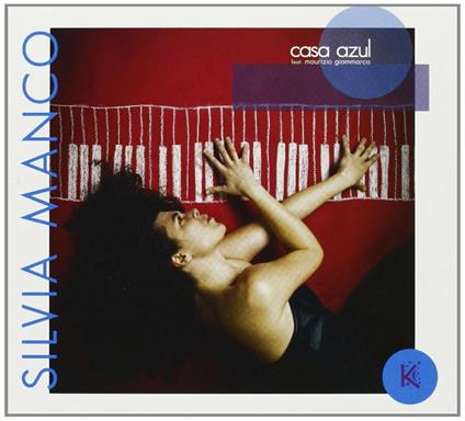 Casa Azul (feat. Maurizio Giammarco) - CD Audio di Silvia Manco