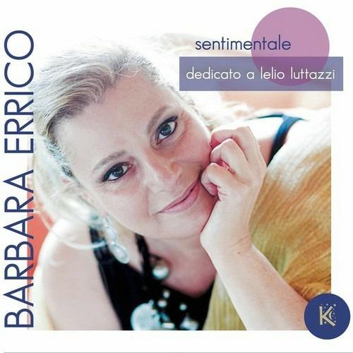 Sentimentale. Dedicato a Lelio Luttazzi - CD Audio di Barbara Errico