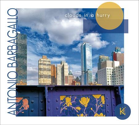 Clouds in a Hurry - CD Audio di Antonio Barbagallo