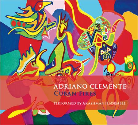 Cuban Fires - CD Audio di Adriano Clemente