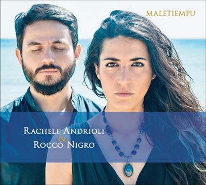 Maletiempu - CD Audio di Rocco Nigro,Rachele Andrioli