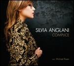 Complice (feat. Michael Rosen) - CD Audio di Silvia Anglani