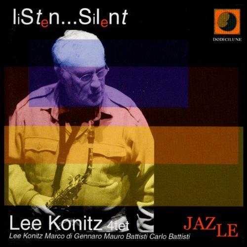 Listen...Silent - CD Audio di Lee Konitz