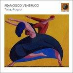 Tango Fugato - CD Audio di Francesco Venerucci